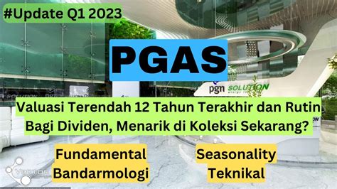 Analisa Saham PGAS PBV Dan PER Terendah Selama 12 Tahun Terakhir