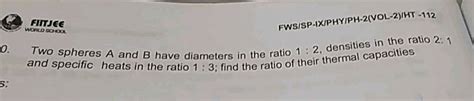 The Densities Of Two Substances Are In The Ratio And Their