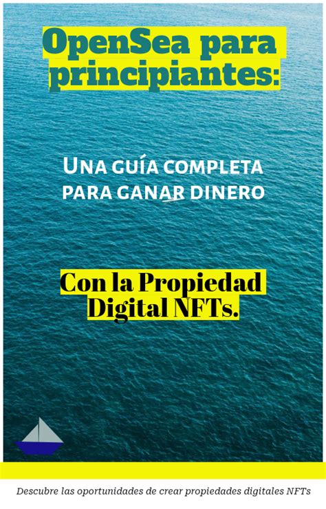 OpenSea para principiantes Una guía completa para ganar dinero con la