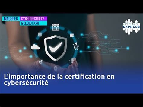 L importance de la certification en cybersécurité YouTube