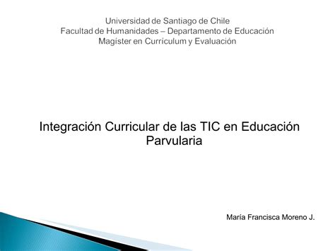 Integración Curricular De Las Tic En Educación Parvularia Ppt