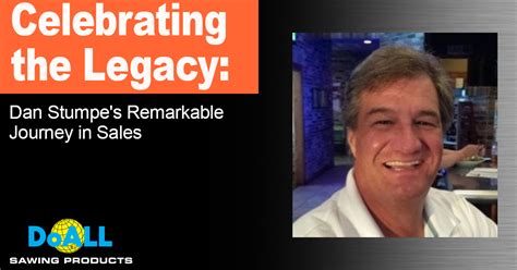 Celebrating The Legacy Dan Stumpes Remarkable Journey In Sales