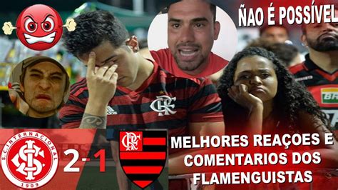 MELHORES REAÇÕES E COMENTARIOS DOS FLAMENGUISTAS AO INTERNACIONAL 2X1