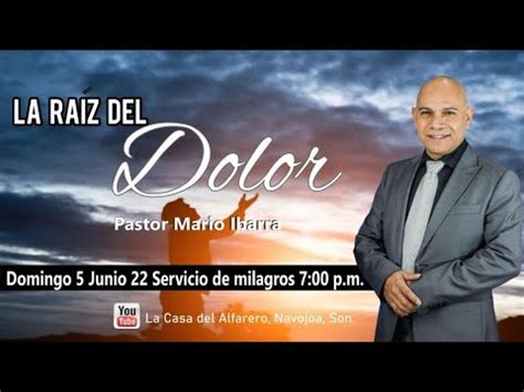 Domingo Servicio De Milagros Ps Mario Ibarra La Raiz Del