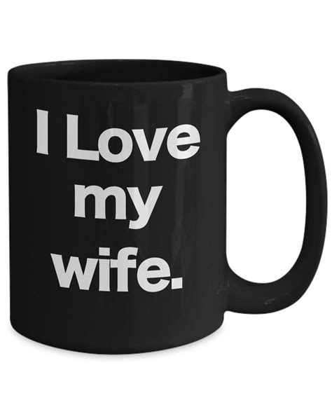 I Love My Wife Mug Black Coffee Cup Funny T For Valentines Birthday