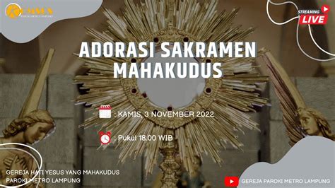 Adorasi Sakramen Mahakudus Kamis 3 November 2022 YouTube