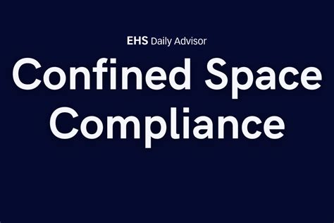 Infographic Confined Space Compliance Ehs Daily Advisor