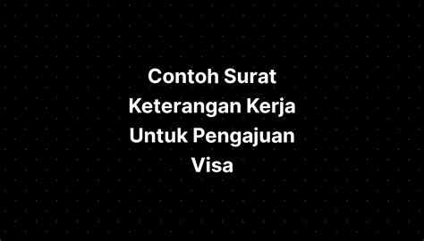 Contoh Surat Keterangan Kerja Untuk Pengajuan Visa Imagesee