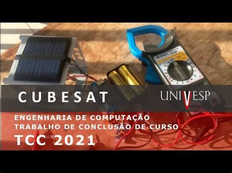 Tcc Univesp Engenharia De Computa O Cubesat Youtube