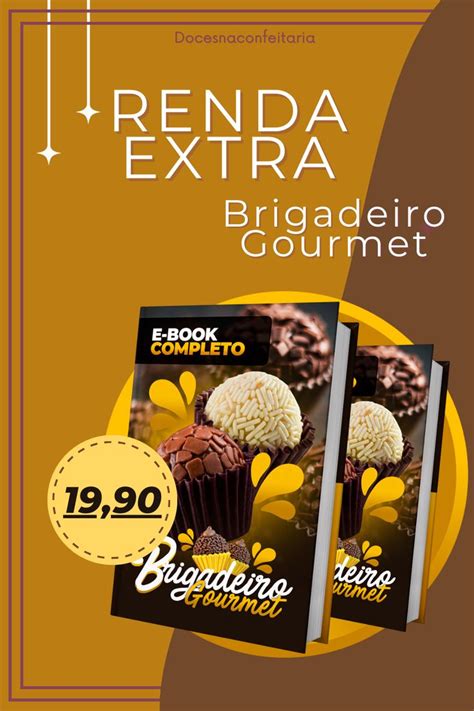 Renda Extra Brigadeiro Gourmet Brigadeiros Gourmet Como Fazer