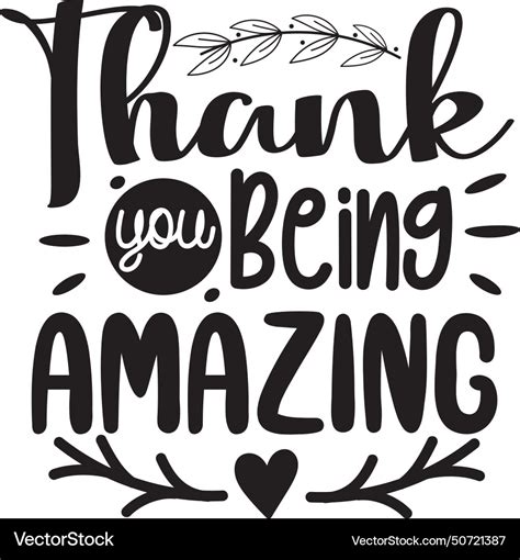 Thank You Being Amazing Design On White Background