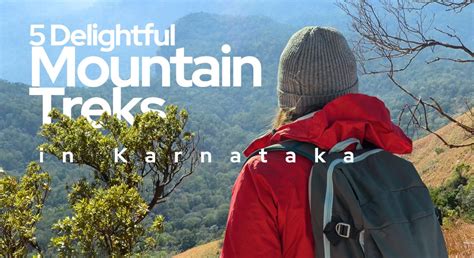 Delightful Mountain Treks In Karnataka Chalo India