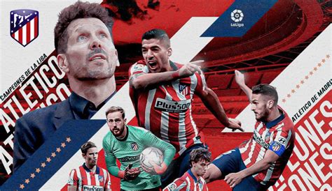 El Atlético De Madrid Es Campeón De La Liga De España Deportes W