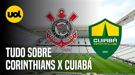 CORINTHIANS X CUIABÁ ONDE ASSISTIR AO VIVO HORÁRIO E ESCALAÇÕES NO