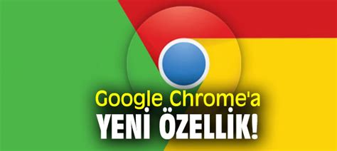 Google Chrome A Yeni Zellik