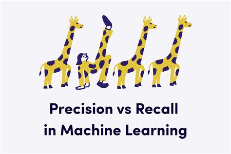 Precision Vs Recall In Machine Learning