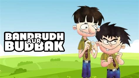 Bandbudh Aur Budbak TV Serial Watch Bandbudh Aur Budbak Online All