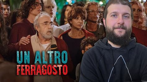 Un Altro Ferragosto Recensione No Spoiler Del Nuovo Film Di Paolo