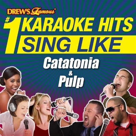 Amazon Music The Karaoke Crewのdrews Famous 1 Karaoke Hits Sing Like Catatonia And Pulp