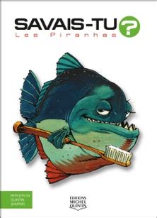 Les Piranhas En couleurs Éditions Michel Quintin