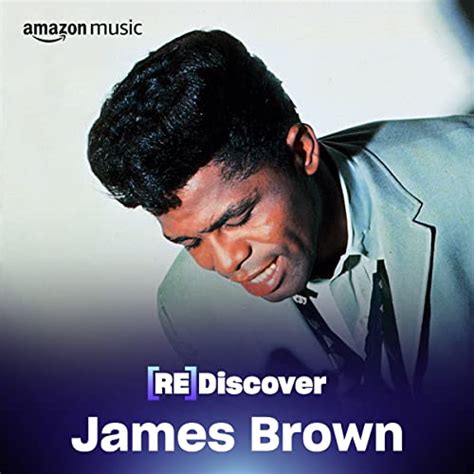 Rediscover James Brown Playlist On Amazon Music Unlimited