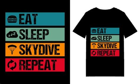 Premium Vector Eat Sleep Skydive Repeat Typography T Shirt Design