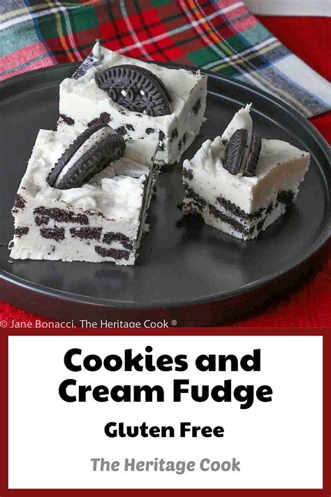 Cookies And Cream Fudge Gluten Free • The Heritage Cook