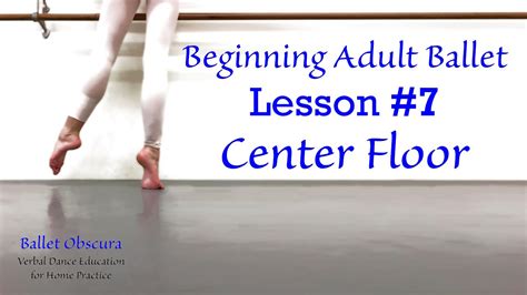 Adult Ballet Lesson 7 Adult Beginning Ballet At Home Center Floor