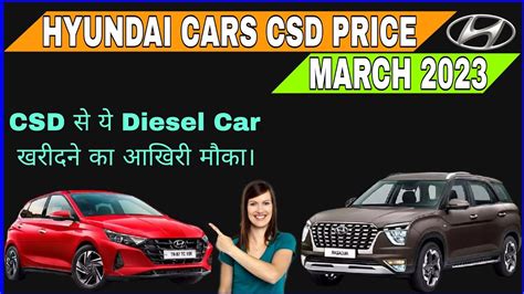 New Csd Price March 2023 Hyundai Car CSD Price List Venue I20 I10