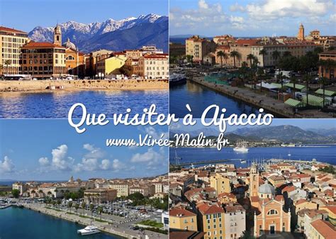 Que Visiter à Ajaccio et ses Alentours Le Guide Virée Malin fr