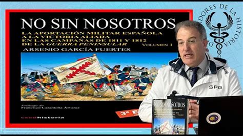 NO SIN NOSOTROS CAMPAÑAS de 1811 y 1812 por Arsenio García Fuertes