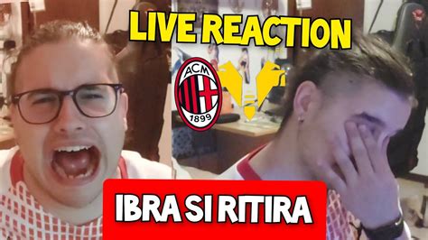 Addio Di Ibra Gioie E Lacrime Live Reaction Milan Verona A