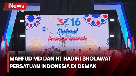 Mahfud Md Dan Ht Hadiri Sholawat Persatuan Indonesia Di Lapangan Sepak