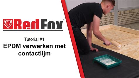 EPDM Dakbedekking Verwerken Met Contactlijm RedFox EPDM TUTORIAL 1