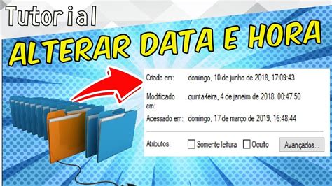 Como Alterar A Data E Hora De Um Arquivo [super Facil] Manipulando