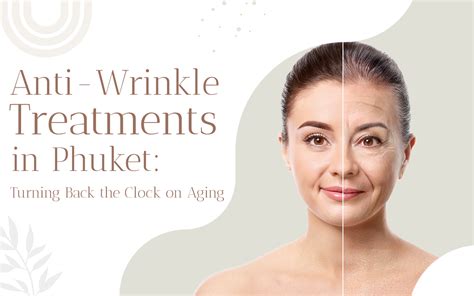 Anti Wrinkle Treatments In Phuket