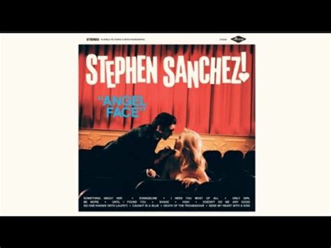 Stephen Sanchez I Need You Most Of All But The Song Is Only In Dreams