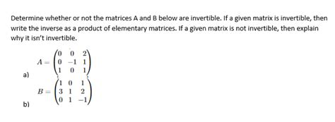 Solved Determine Whether Or Not The Matrices A And B Below