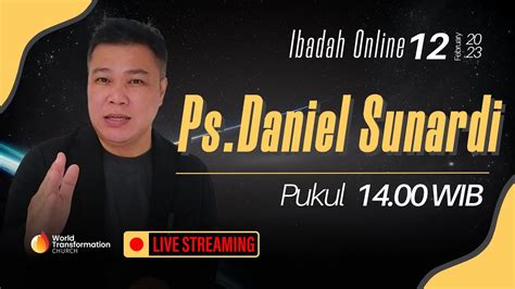 Ibadah Minggu Februari Ps Daniel Sunardi Pkl Wib