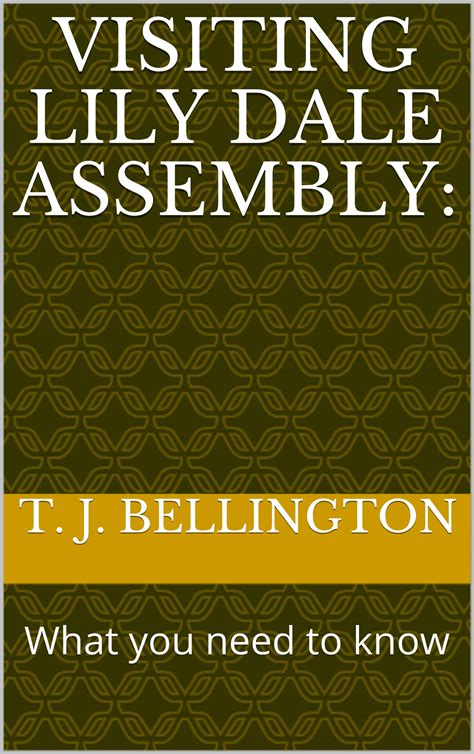 Visiting Lily Dale Assembly What You Need To Know By T J Bellington Goodreads