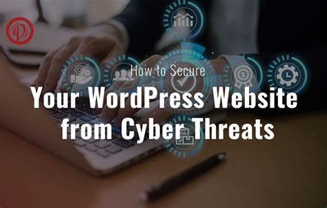 How To Secure Wordpress Website From Cyber Threats Perfect Web Solutions