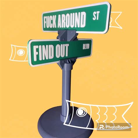 Fck Around And Find Out Street Sign Desk Sign 3d Print Funny Etsy