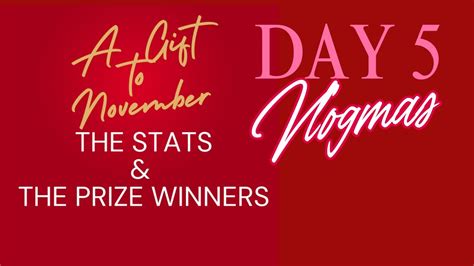 Vlogmas Day 5 A Gift To November 2024 The Stats And Prizes Vlogmas