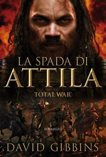 Total War La Spada Di Attila Scaricare PDF EPub E Audiolibro Gratis