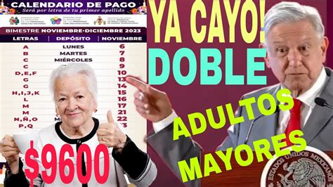 HOY CAYÓ PENSIÓN CALENDARIO ADULTO MAYOR 65 Y MÁS COBRAS DOBLE 9600