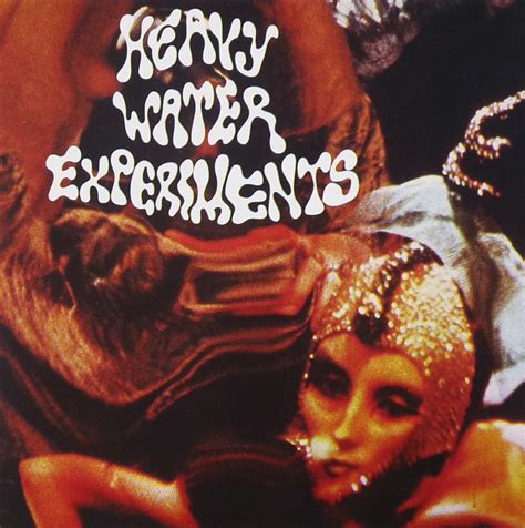 HEAVY WATER EXPERIMENTS - Heavy Water Experiments - Amazon.com Music