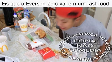 Eis Que O Everson Zoio Vai Em Um Fast Food YouTube