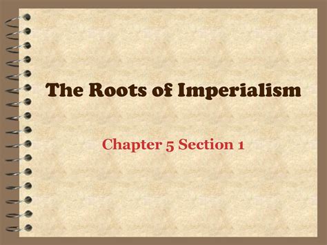 The Roots Of Imperialism Ppt Download