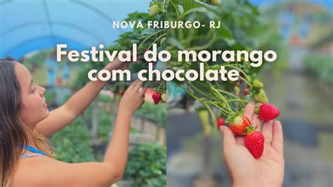 NOVA FRIBURGO RJ FESTA DO MORANGO CHOCOLATE YouTube