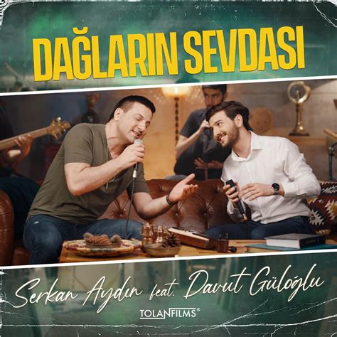 Dağların Sevdası feat Davut Güloğlu Single Album par Serkan